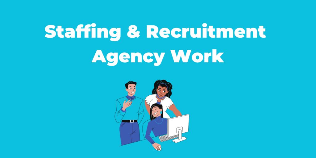 Staffing & Recruitment Agency Work