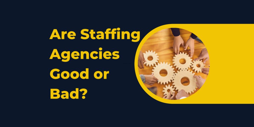 why staffing agencies are bad
