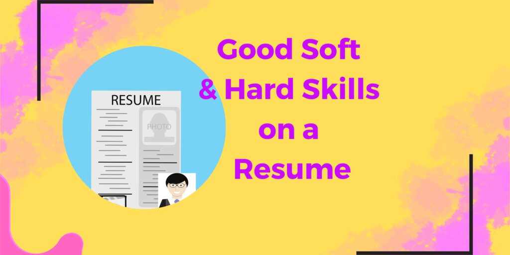 Good Soft & Hard Skills on a Resume