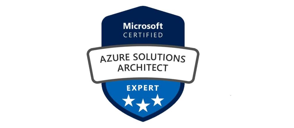 Microsoft Certified: Azure Solutions Architect Expert ​