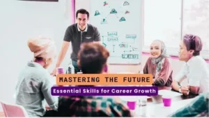 Essential Skills for Career Growth