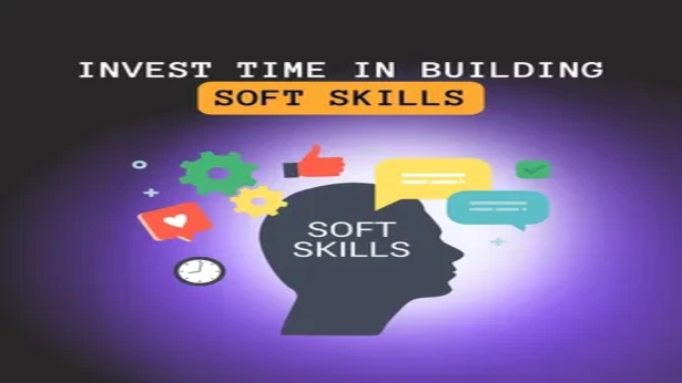 Invest Time in Building Soft Skills (1)