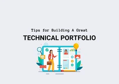 Tips for Building A Great Technical Portfolio