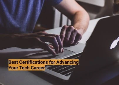 Best Certifications for Advancing Your Tech Career