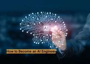 How to Become an Artificial Intelligence Engineer