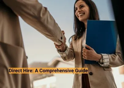 Direct Hire- A Comprehensive Guide